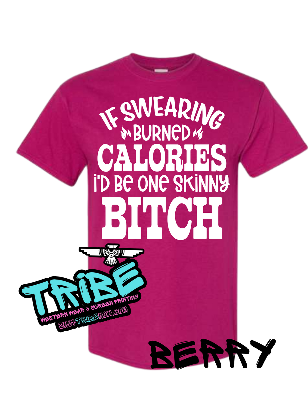 If Swearing Burned Calories I'd Be a Skinny Bitch