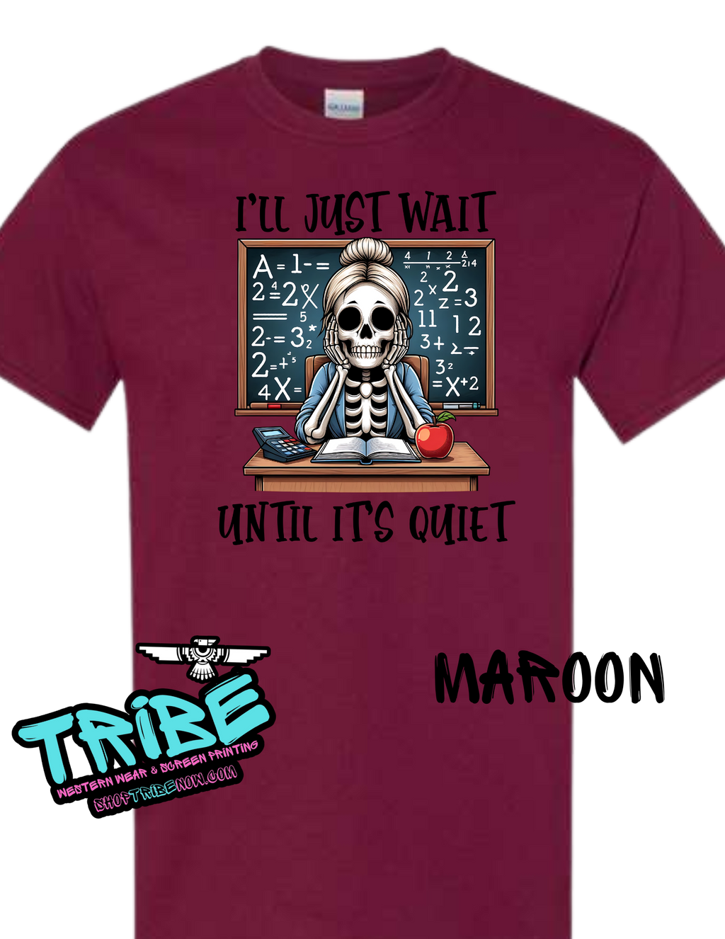 I'll Just wait till it's Quiet Teacher Shirt