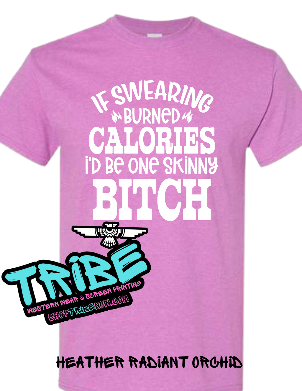 If Swearing Burned Calories I'd Be a Skinny Bitch