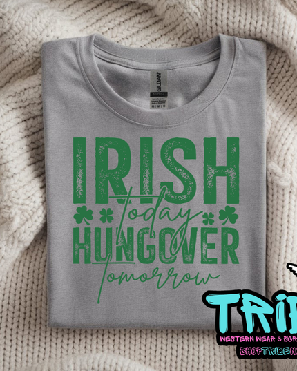 St. Patrick's Day - Irish Today Hungover Tomorrow