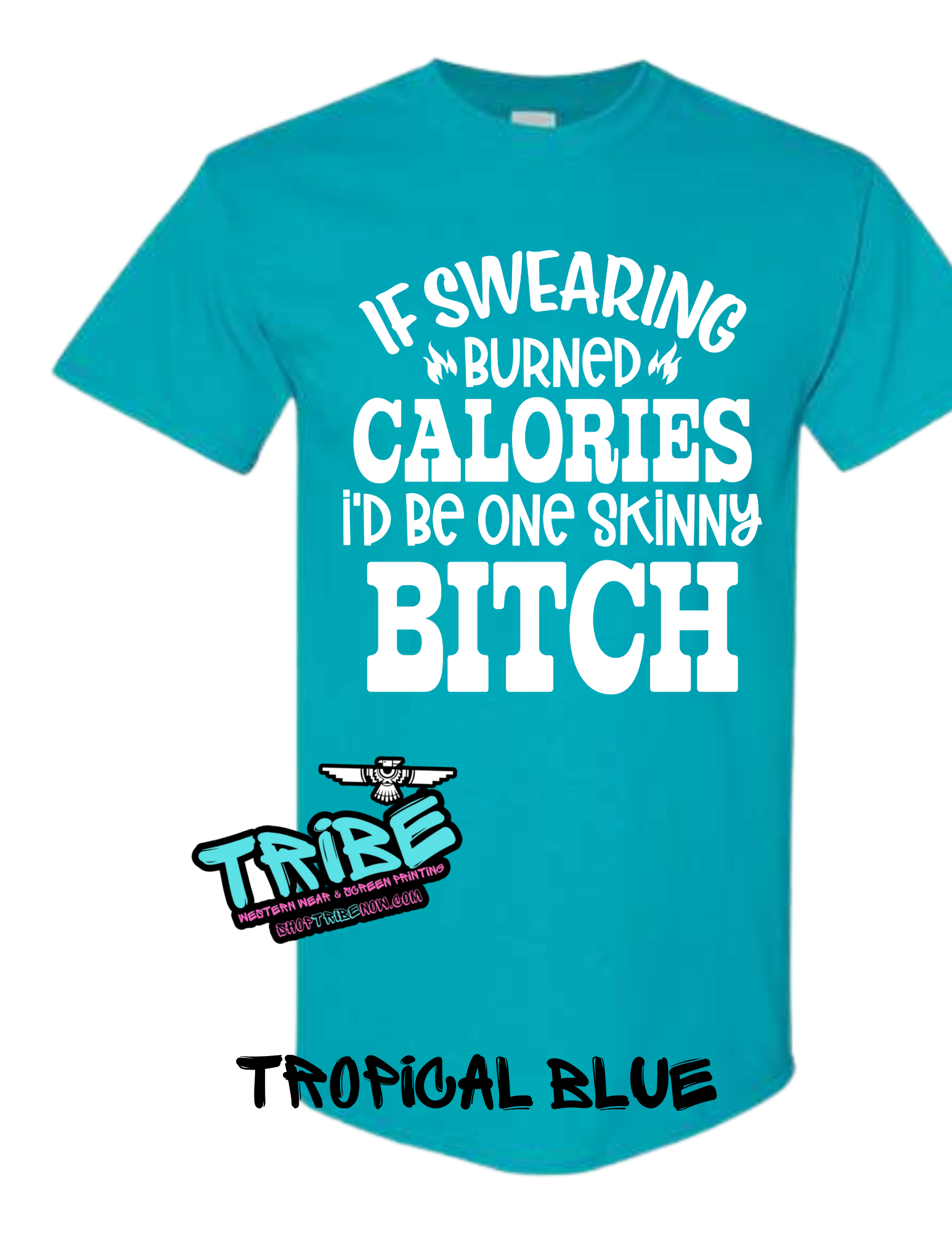 If Swearing Burned Calories I'd Be a Skinny Bitch