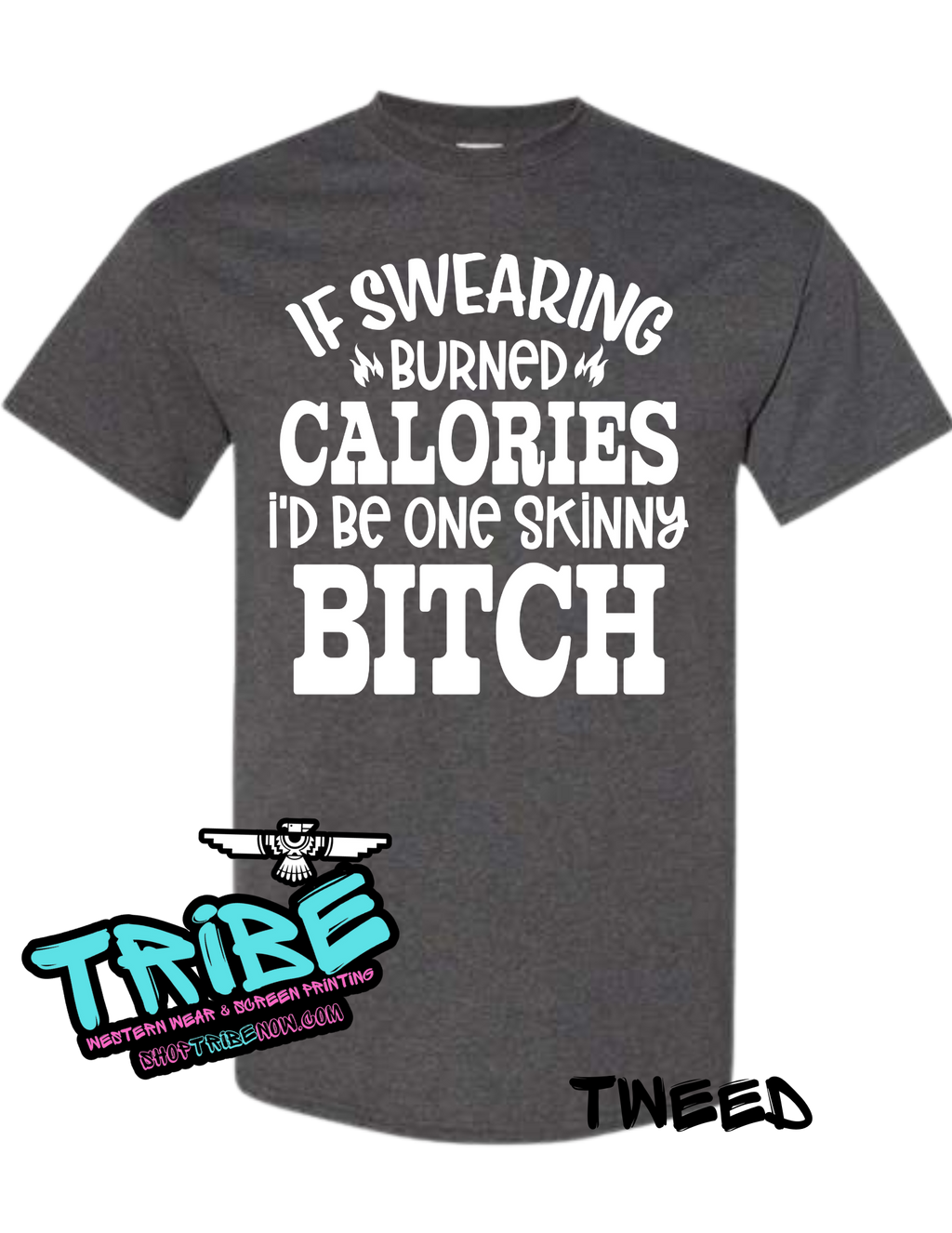If Swearing Burned Calories I'd Be a Skinny Bitch