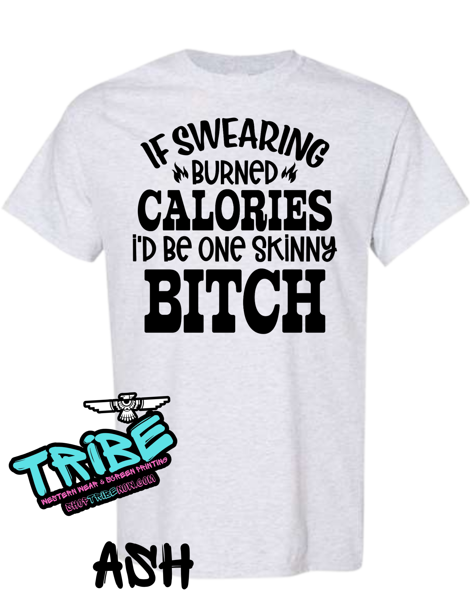 If Swearing Burned Calories I'd Be a Skinny Bitch