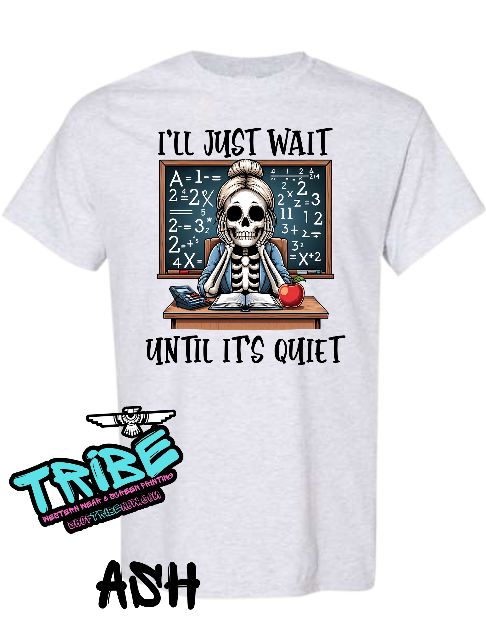 I'll Just wait till it's Quiet Teacher Shirt