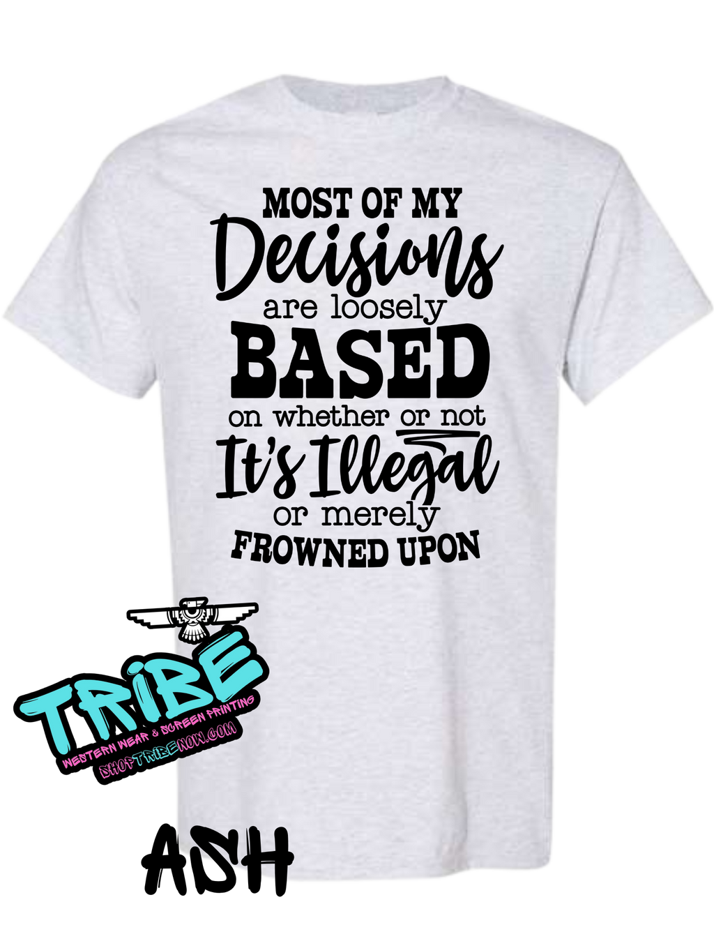 Most of My Decisions