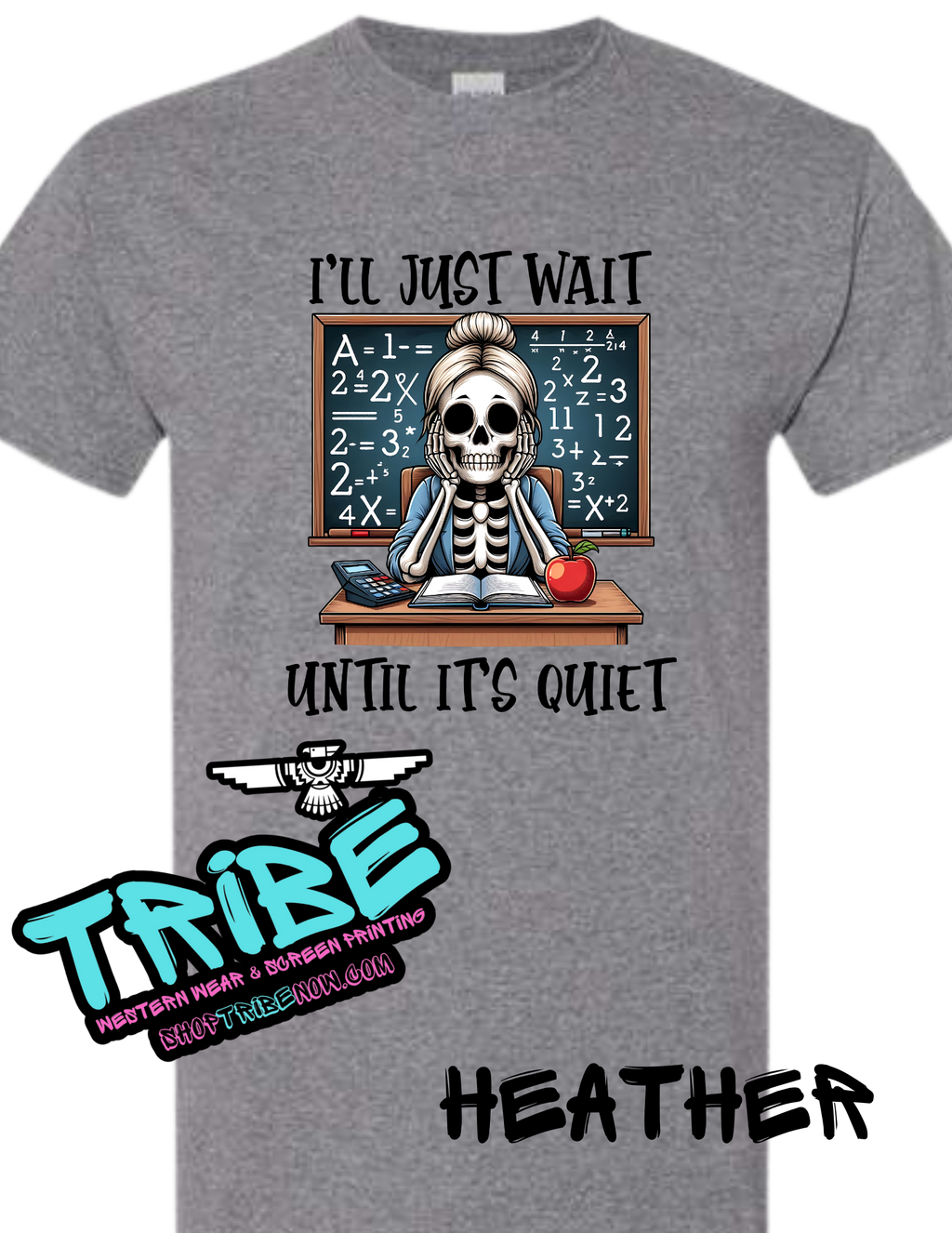I'll Just wait till it's Quiet Teacher Shirt