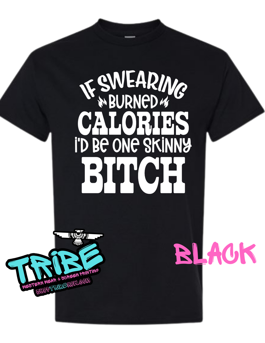 If Swearing Burned Calories I'd Be a Skinny Bitch