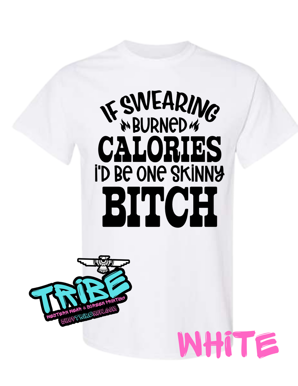 If Swearing Burned Calories I'd Be a Skinny Bitch