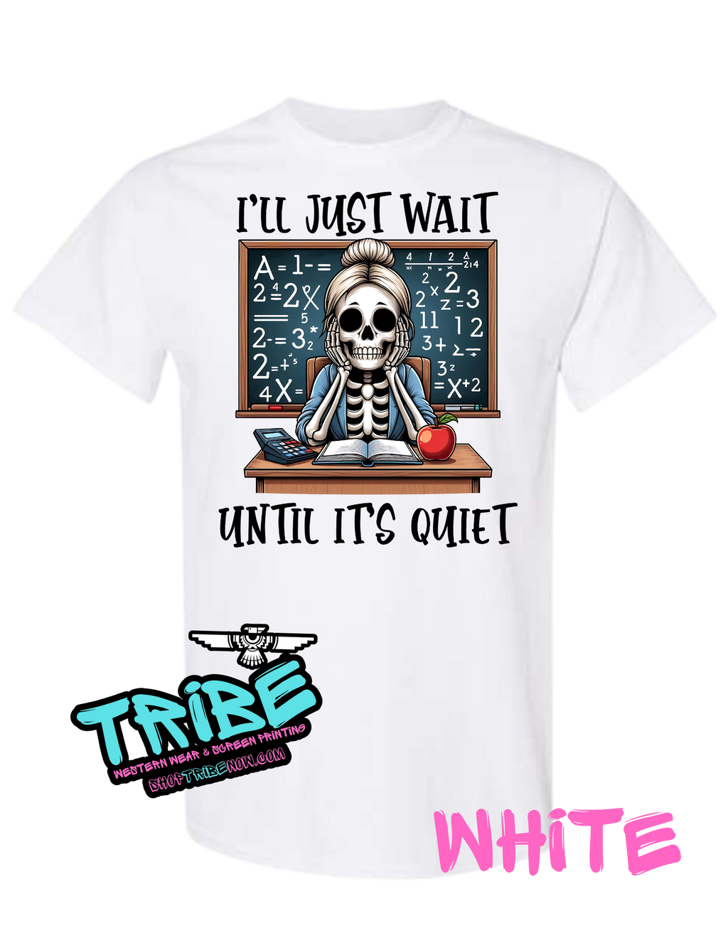 I'll Just wait till it's Quiet Teacher Shirt